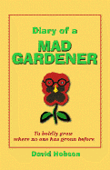 Diary of a Mad Gardener